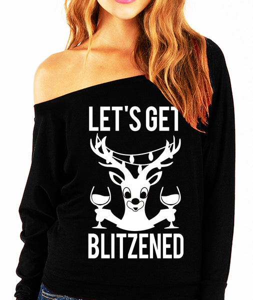 Let's Get BLITZENED Slouchy Christmas Sweatshirt - jenshomeandgardendecor