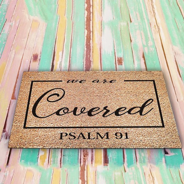 We Are Covered Psalm 91 Religious Door Mat - jenshomeandgardendecor