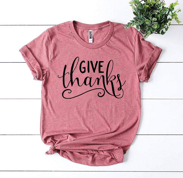 Give Thanks T-shirt - jenshomeandgardendecor