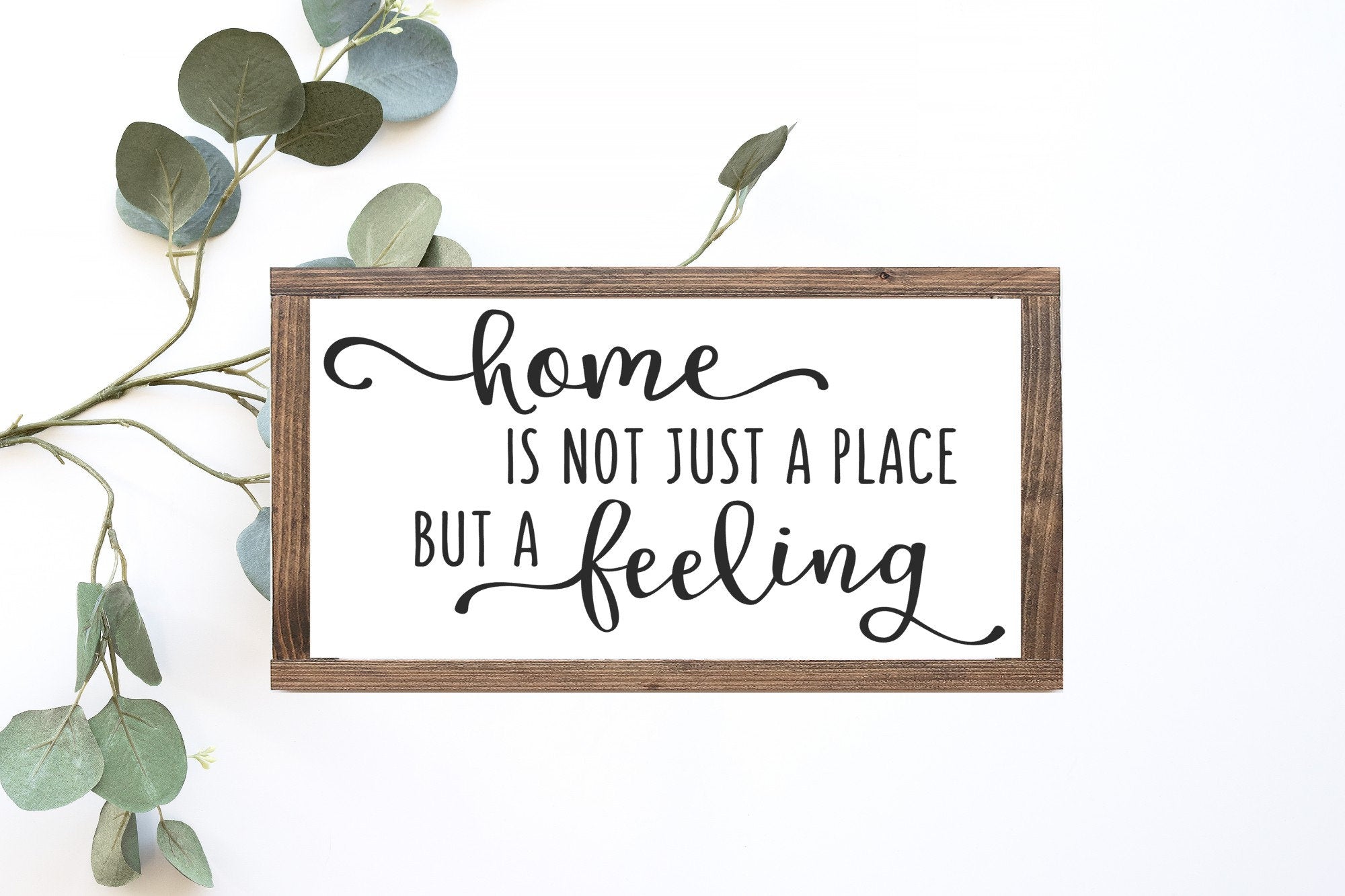 Home Is Not Just A Place But A Feeling Wood Sign - jenshomeandgardendecor